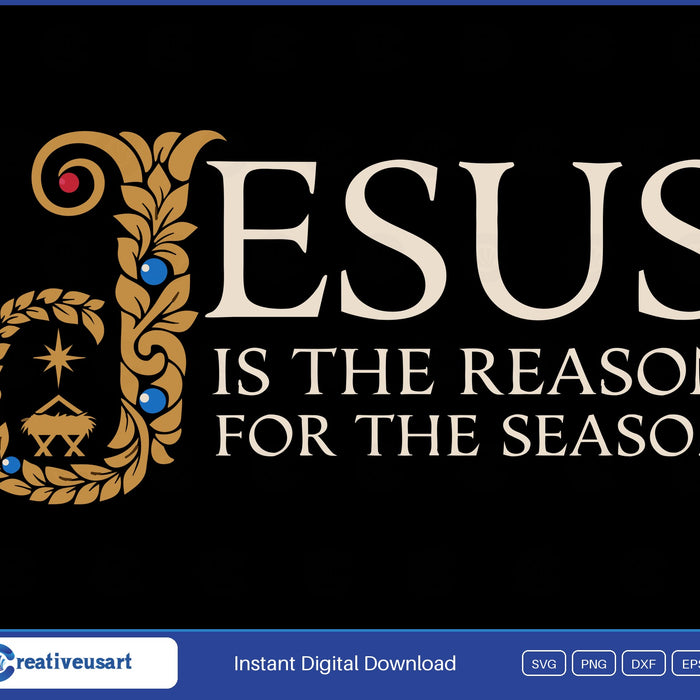 Jesus Is The Reason For The Season SVG, gold illuminated letter J with jewels and a tiny manger under the star of Bethlehem