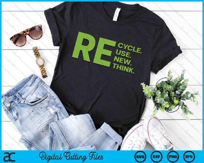 Recycle Reuse Renew Rethink Earth Day Environmental Activism SVG PNG Digital Cutting Files