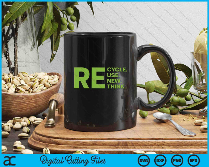 Recycle Reuse Renew Rethink Earth Day Environmental Activism SVG PNG Digital Cutting Files