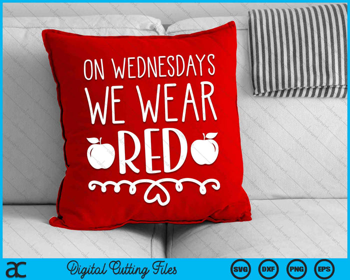 Red For Ed On Wednesdays We Wear Red Shirt Wednesday Teacher SVG PNG Digital Cutting Files