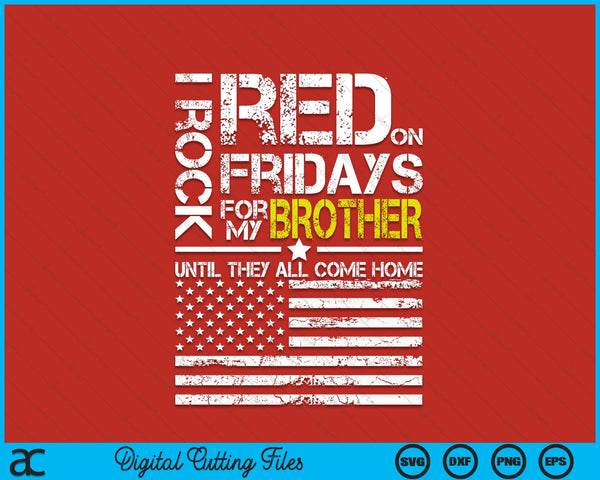Red Friday military brother wear red for my brother SVG cut file