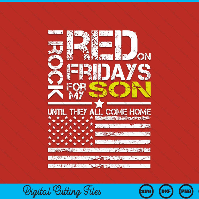 Red Friday military dad wear red for my son SVG PNG cut file for Cricut