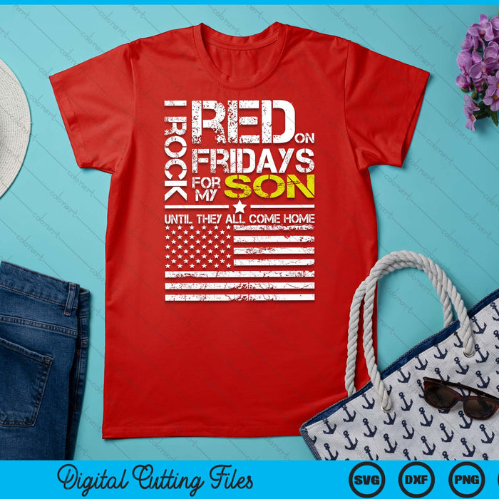 Red Friday Military Dad Wear Red For My Son SVG PNG Digital Printable Files