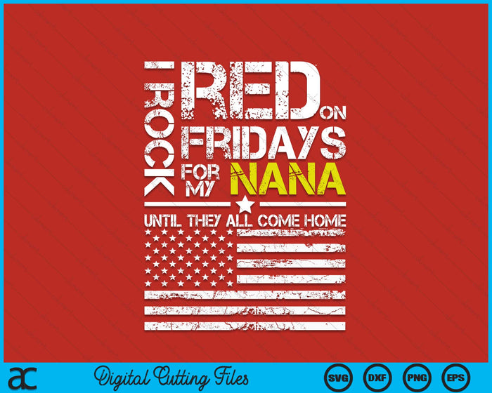 Red Friday Military Grandson Wear Red For My Nana SVG PNG Digital Printable Files