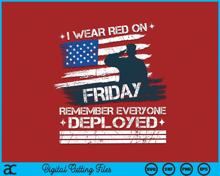 Red Friday Military Shirt Remember Everyone Deployed SVG PNG Digital Cutting Files