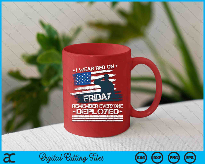 Red Friday Military Shirt Remember Everyone Deployed SVG PNG Digital Cutting Files