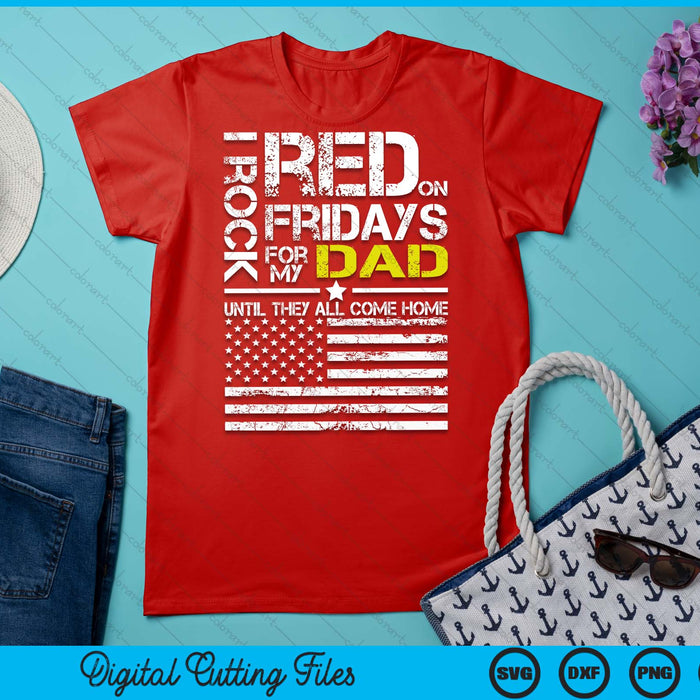Red Friday Military Son Wear Red For My Dad SVG PNG Digital Printable Files