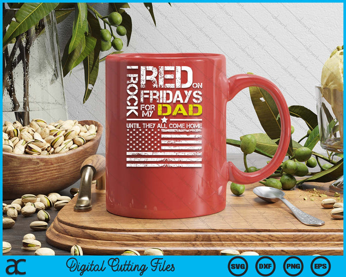 Red Friday Military Son Wear Red For My Dad SVG PNG Digital Printable Files