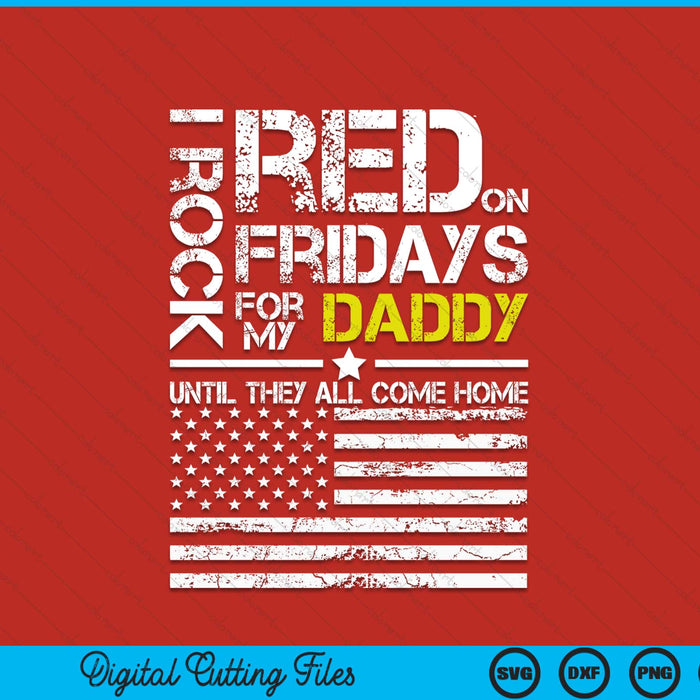 Red Friday military son wear red for my daddy SVG cut file