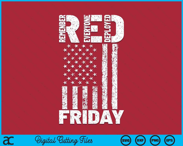 Red Friday Remember Everyone Deployed U.S. Flag SVG PNG Digital Printable Files