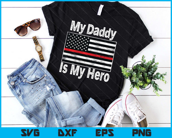 Red Line Firefighter - My Daddy Is My Hero Fireman Dad SVG PNG Digital Printable Files