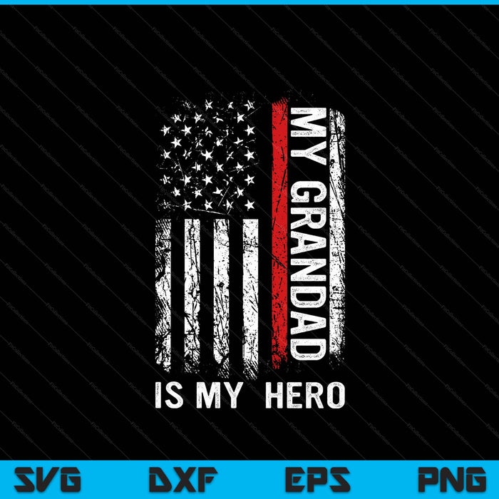 Red Line Firefighter My Grandad Is My Hero SVG PNG Digital Cutting File