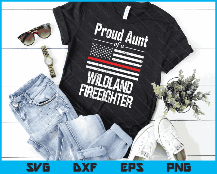 Red Line Flag Proud Aunt of a Wildland Firefighter SVG PNG Digital Cutting Files