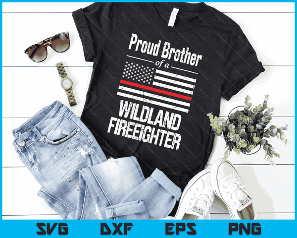 Red Line Flag Proud Brother of a Wildland Firefighter SVG PNG Digital Cutting Files