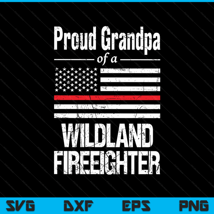 Red line flag proud grandpa of a wildland firefighter SVG cut file