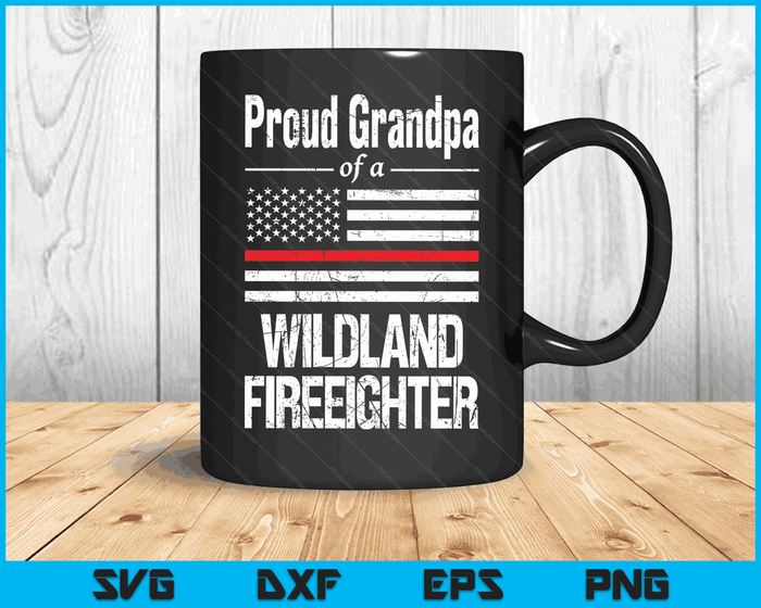 Red Line Flag Proud Grandpa of a Wildland Firefighter SVG PNG Digital Cutting Files