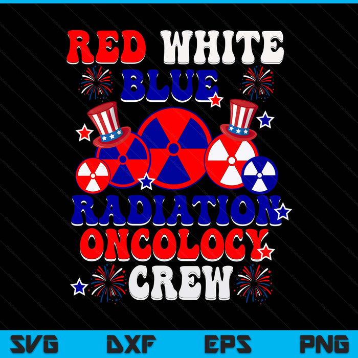 Red White And Blue Radiation Oncology Crew RT 4th Of July SVG PNG Digital Printable Files