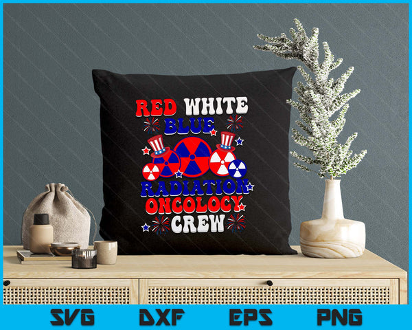 Red White And Blue Radiation Oncology Crew RT 4th Of July SVG PNG Digital Printable Files