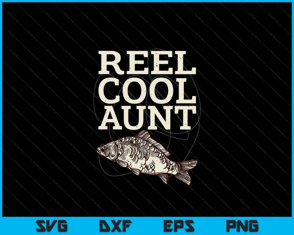 Reel Cool Aunt Fly Fishing Walleye Fishing Pole SVG PNG Digital Cutting Files