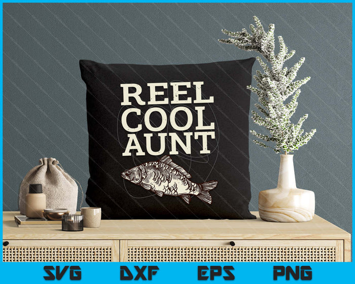 Reel Cool Aunt Fly Fishing Walleye Fishing Pole SVG PNG Digital Cutting Files