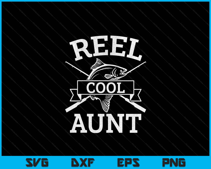 Reel Cool Aunt For Fishing Mother's Day Birthday Christmas