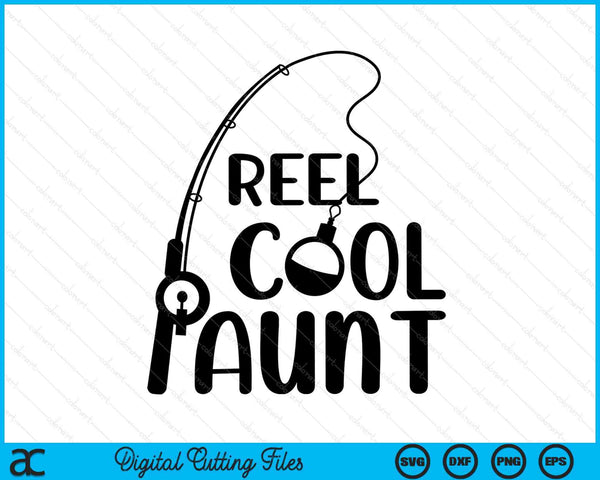 Reel Cool Aunt Mother's Day SVG PNG Digital Cutting Files