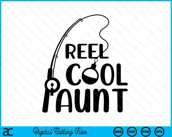 Reel Cool Aunt Mother's Day SVG PNG Digital Cutting Files