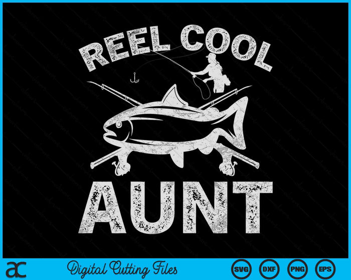 Reel Cool Aunt Mother's Day SVG PNG Digital Cutting Files