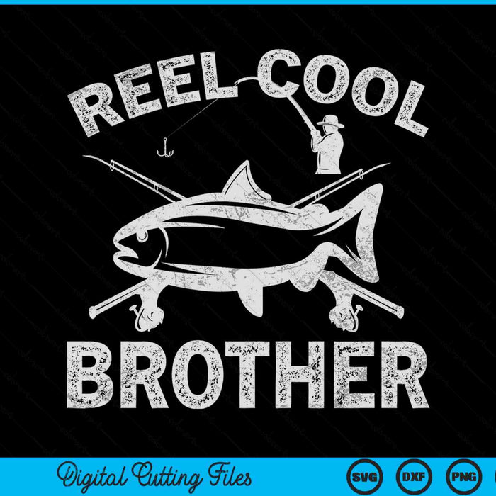 Reel cool brother Father's Day SVG cut file