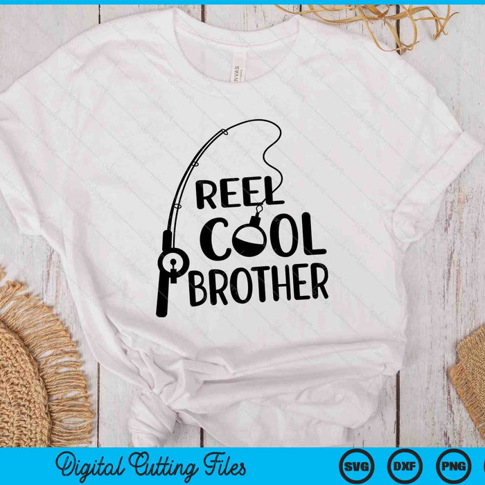 Reel Cool Brother Father's Day SVG PNG Digital Cutting Files