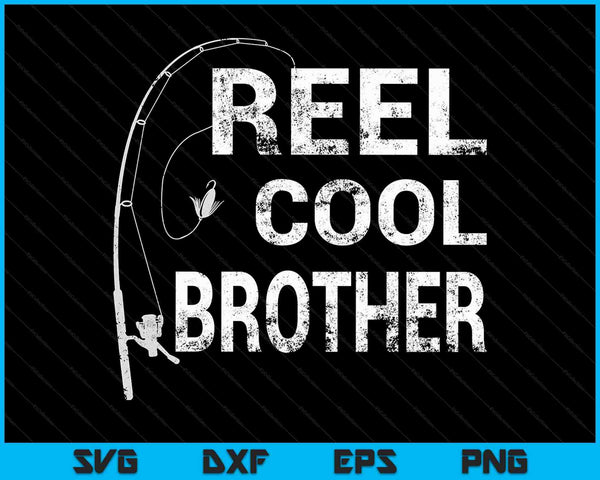 Reel Cool Brother Fishing SVG PNG snijden afdrukbare bestanden