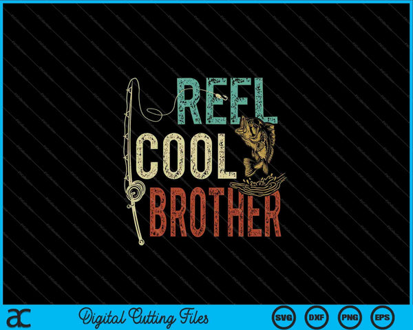 Reel Cool Brother Fishing Gift Visser SVG PNG Snijden afdrukbare bestanden