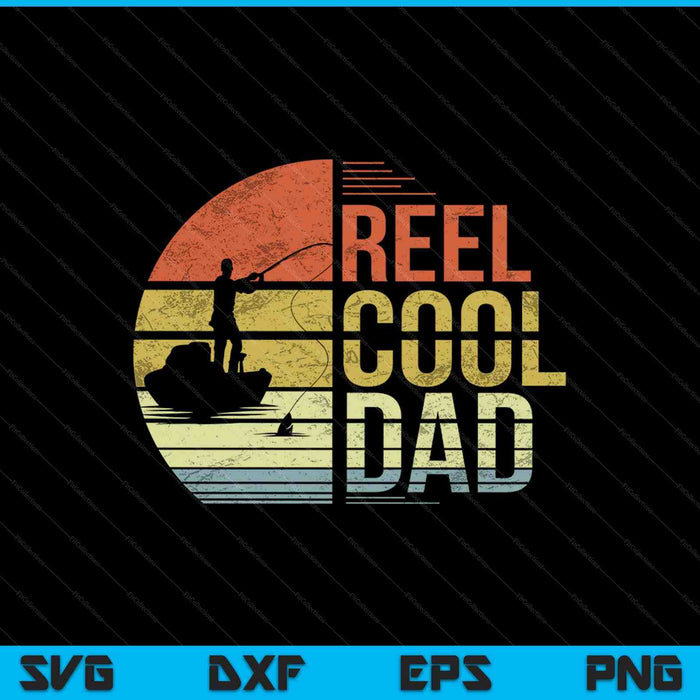 Reel Cool Dad SVG PNG Cutting Printable Files