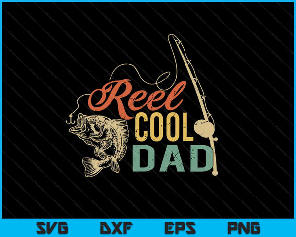 Reel Cool Dad Día del Padre SVG PNG Cortar archivos imprimibles
