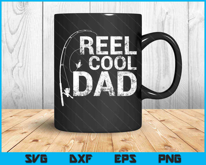 Reel Cool Dad Fishing Daddy Father's Day SVG PNG Cutting Printable Files