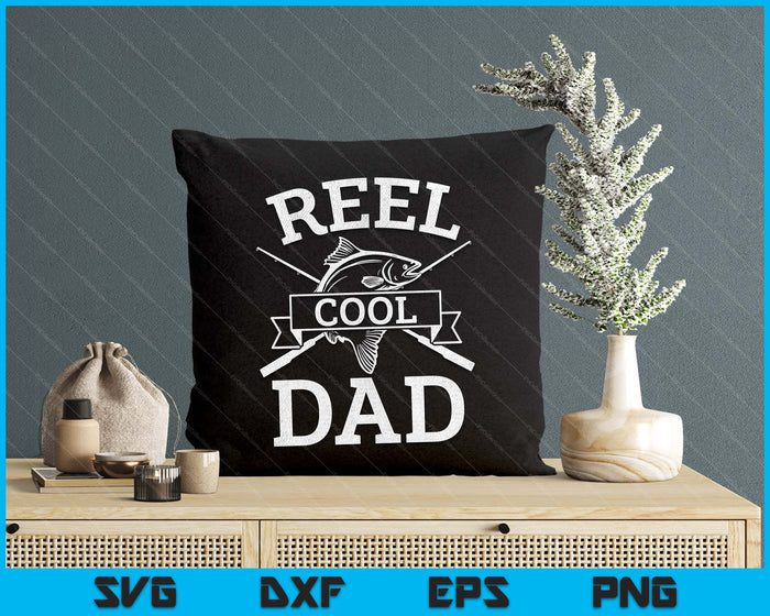 Reel Cool Dad For Fishing Father's Day Birthday Christmas SVG PNG Digital Cutting Files