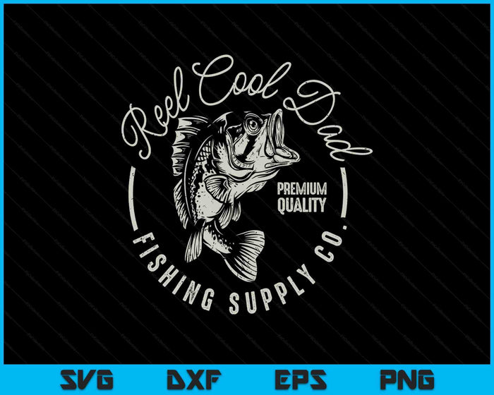 Reel Cool Dad Funny Fathers Day SVG PNG Digital Printable Files