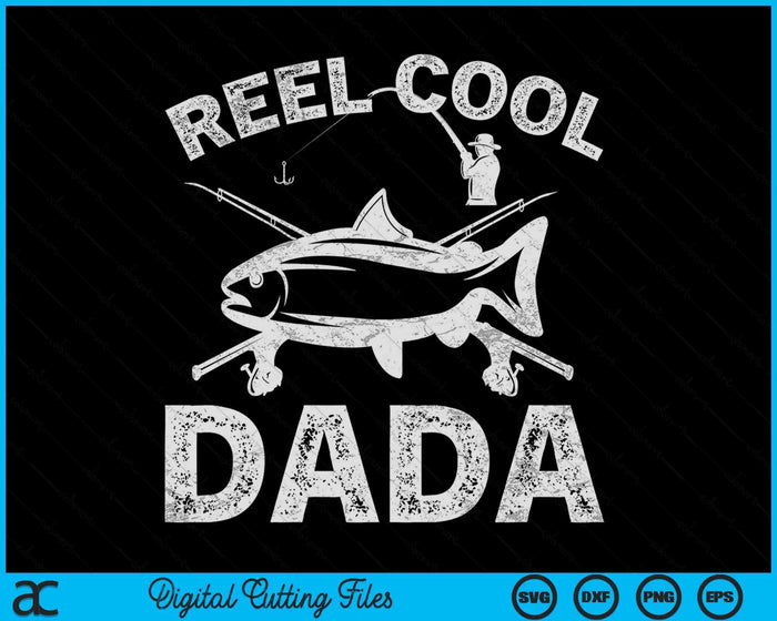 Reel Cool Dada Father's Day SVG PNG Digital Cutting Files