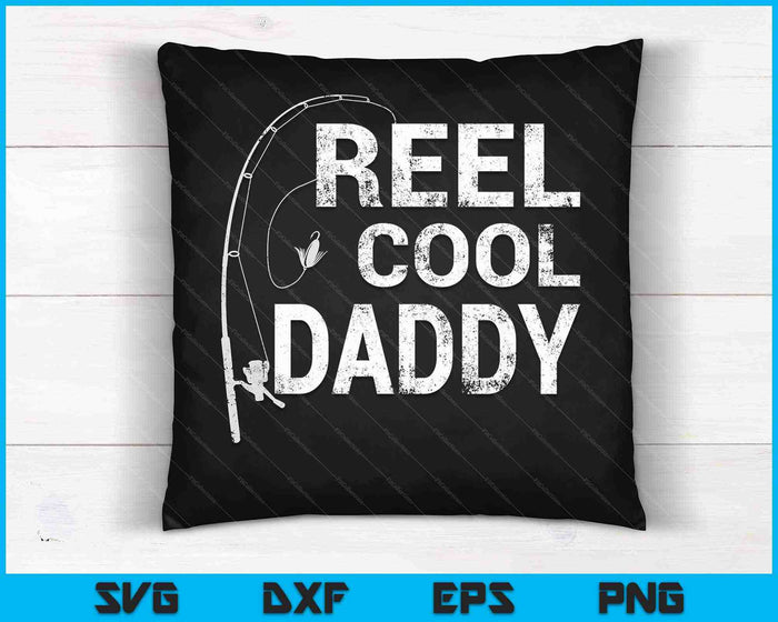 Reel Cool Daddy Fishing SVG PNG snijden afdrukbare bestanden