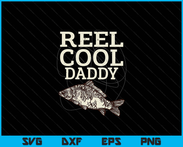 Reel Cool Daddy Fly Fishing Walleye Fishing Pole SVG PNG Digital Cutting Files