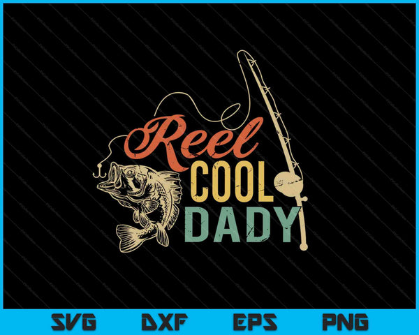 Reel Cool Dady Día del Padre SVG PNG Cortando archivos imprimibles