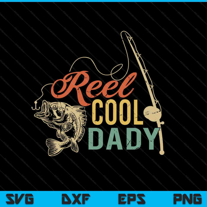 Reel Cool Dady Fathers Day SVG PNG snijden afdrukbare bestanden