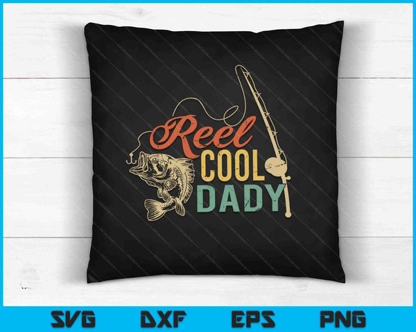 Reel Cool Dady Fathers Day SVG PNG snijden afdrukbare bestanden