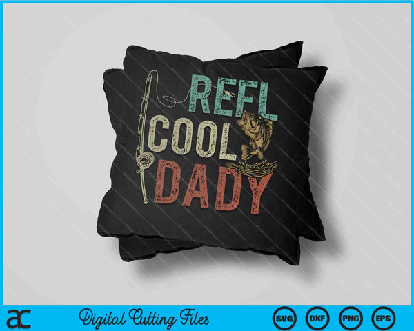 Reel Cool Dady Fishing Gift Vaderdag Visser SVG PNG Snijden afdrukbare bestanden