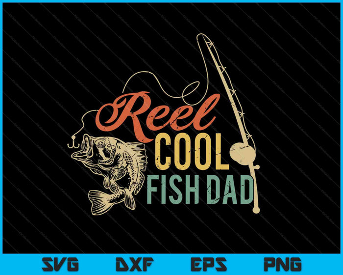 Reel Cool Fish Dad  Fathers Day SVG PNG Cutting Printable Files