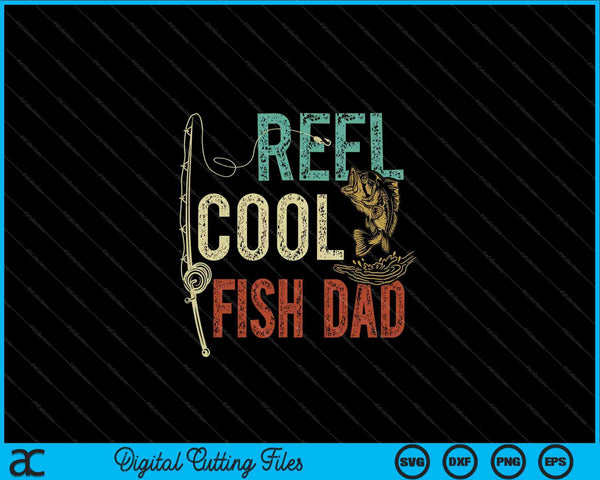 Carrete Cool Fish Papá Pesca Regalo Día del Padre Pescador SVG PNG Cortando Archivos Imprimibles