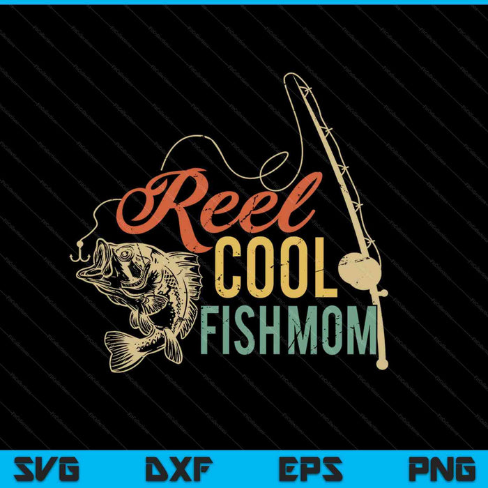 Reel Cool Fish Mom SVG PNG Cutting Printable Files
