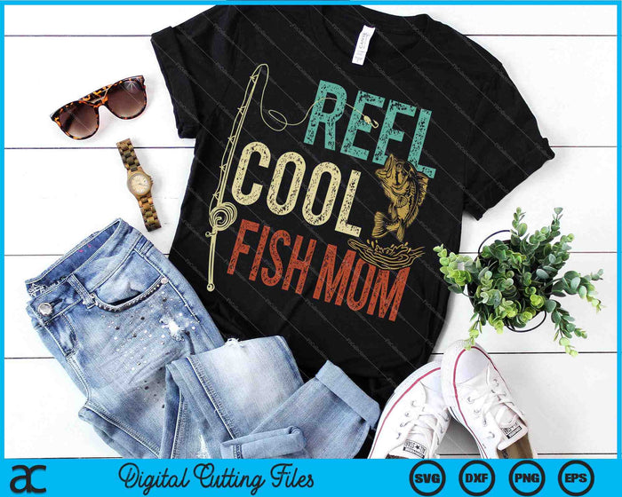 Reel Cool Fish Mom Fishing Gift SVG PNG Snijden afdrukbare bestanden