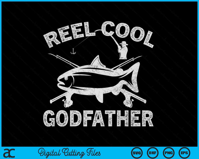 Reel Cool Godfather Father's Day SVG PNG Digital Cutting Files