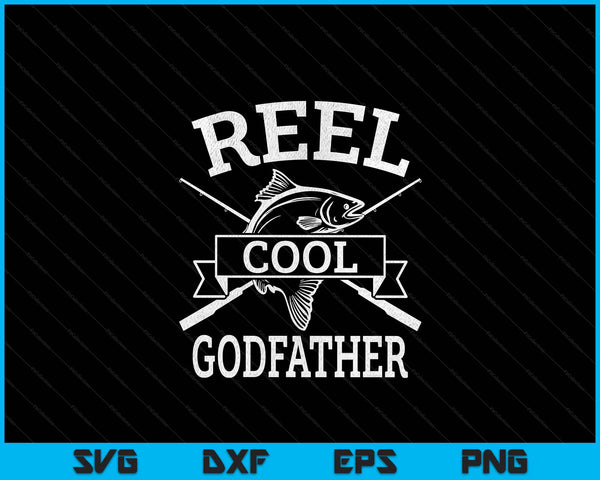 Reel Cool Godfather For Fishing Father's Day Birthday Christmas SVG PNG Digital Cutting Files